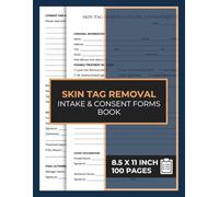 Skin Tag Removal Intake & Consent Forms Book: Skin Tag Removal Form Book | 50 Forms