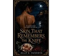 Skin That Remembers the Knife: A Dark Mafia Romance