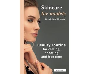 SKINCARE FOR MODELS: Beauty routine for casting, shooting and free time