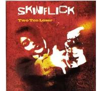 SKINFLICK - TWO TON LOSER