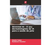 SkinIntel AI - O seu dermatologista de IA para a saúde da pele