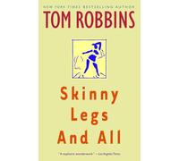 Tom Robbins Skinny Legs and All (Tascabile)
