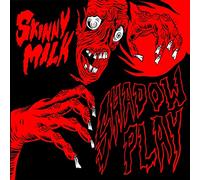 Skinny Milk - Shadowplay