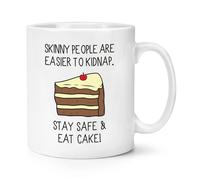 Skinny Persone Sono più Facile Per Kidnap Supporto Sicuro & Eat Cake 284ml Tazza