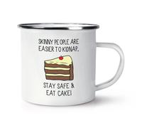 Skinny Persone Sono più Facile Per Kidnap Supporto Sicuro & Eat Cake Smaltata