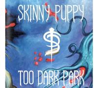 Skinny Puppy – Too Dark Park – Vinile LP 12" – 35° Anniversario
