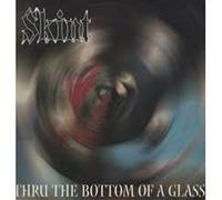 Skint - Thru the Bottom of the Glass