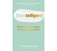 Skintelligent: What you really need to know to get great skin