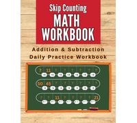Skip Counting Math Workbook: Addition & Subtraction Daily Practice Workbook, Fun & Engaging Math Activity Workbook For Kids With Dyscalculia