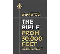 Skip Heitzig Bible from 30,000 Feet (Copertina rigida)