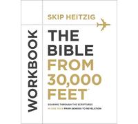 Skip Heitzig The Bible from 30,000 Feet Workbook (Tascabile)