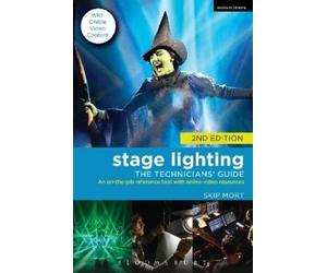 Skip Mort Stage Lighting: The Technicians' Guide (Tascabile)