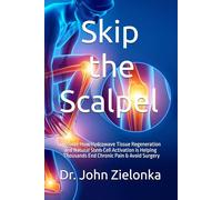 Skip the Scalpel: Discover How Hydrowave Tissue Regeneration and Natural Stem Cell Activation is Helping Thousands End Chronic Pain & Avoid Surgery