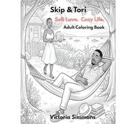 Skip & Tori - Soft Love. Cozy Life.: Adult Coloring Book