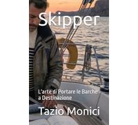 Skipper: L'arte di Portare le Barche a Destinazione
