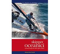 Skipper oceanici. I grandi protagonisti delle regate d'altura. Ediz. illustrata