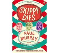 Skippy Dies by Paul Murray (2011-04-07)