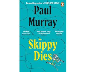 Skippy Dies: From the author of The Bee Sting