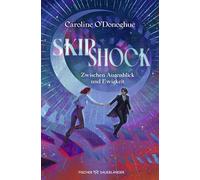 Skipshock: Zwischen Augenblick und Ewigkeit | Eine mitreißende All Age Romance über eine Liebe, die Raum und Zeit überwinden muss: 1