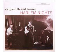 Skipworth & Turner - Harlem Nights