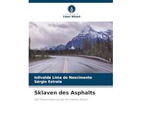 Sklaven des Asphalts: Die Prekarisierung der formellen Arbeit