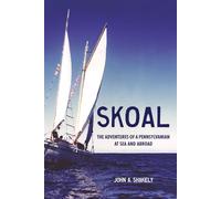 Skoal: The Adventures of a Pennsylvanian at Sea and Abroad