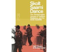 Skolt Saami Dance: The Transformative Journey of Tradition, Resilience, and the Arctic Quadrille