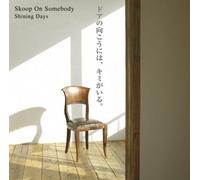 Skoop On Somebody - Shining Days