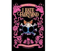 Skottie Young – I Hate Fairyland Compendium One: The Whole Fluffing Tale – Tascabile