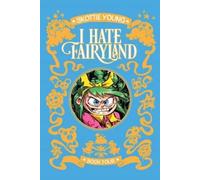 Skottie Young I Hate Fairyland Deluxe Hardcover Book Four (Copertina rigida)