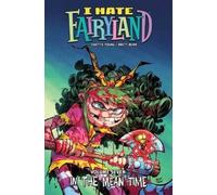 Brett Bean Skottie Young I Hate Fairyland Volume 7 (Tascabile) I Hate Fairyland