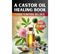 Skriuwer Com A Castor Oil Healing Book (Tascabile)