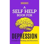 Skriuwer Com A Self Help Book for Depression (Tascabile)