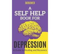 Skriuwer Com A Self Help Book for Depression (Tascabile) Self Help Books
