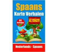 Skriuwer Com Au 60 Korte Verhalen in het Spaans Nederlands en het Sp (Tascabile)