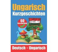Skriuwer Com Au 60 Kurzgeschichten auf Ungarisch Ungarisch und Deuts (Tascabile)