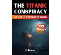 Skriuwer Com Auke de Haan The Titanic Conspiracy (Tascabile) Conspiracy Books
