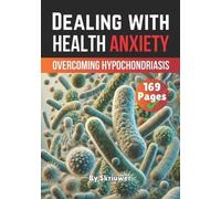 Skriuwer Com Auke Jennifer Joseph Dealing with Health Anxiety (Tascabile)