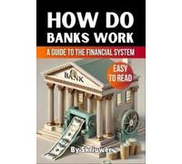 Skriuwer Com How Do Banks Work (Tascabile)