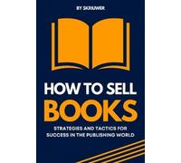 Skriuwer Com How to Sell Books (Tascabile)