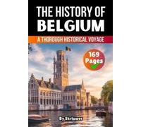 Skriuwer Com The History of Belgium (Tascabile)