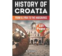 Skriuwer Com The History of Croatia (Tascabile) History of Countries