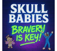 Skull Babies Bravery Is The Key: A Rhyming Adventure of Courage, Friendship, and Fearless Fun