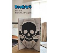 Skull BookArt - Fold Your Own 3D Skull & Crossbones Sculpture: Unique Halloween Gift for Kids & Teens | Pre-Marked Pages | No Experience Needed | ... Activity | Perfect for Halloween & Birthdays