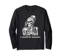 Skull I Could Be Meaner Skeleton Drinking Coffee Mug Women Maglia a Manica