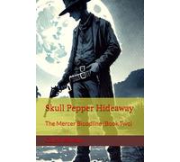 Skull Pepper Hideaway: The Mercer Bloodline (Book Two): 2