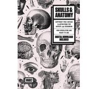 Skulls & Anatomy: Copyright Free Vintage Illustrations for Artists and Des...