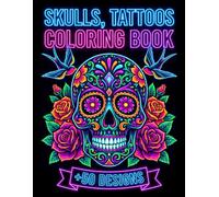 Skulls , Tattoos Coloring Book: +50 Desings Bold & Easy Pages | Stress Relieving for Adults