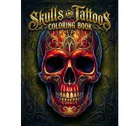 Skulls &Tattoos Coloring Book: +50 Desings Bold & Easy Pages | Stress Relieving for Adults