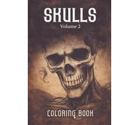 SKULLS - volume 2: drawing practice and coloring book